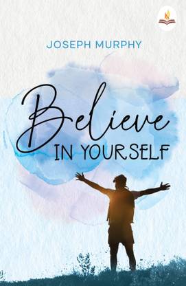 Believe in Yourself  (English, Paperback, Murphy Joseph)