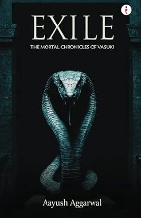 Exile: The Mortal Chronicles of Vasuki