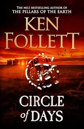CIRCLE OF DAYS: The epic new novel from the No. 1 bestselling author of The Pillars of the Earth