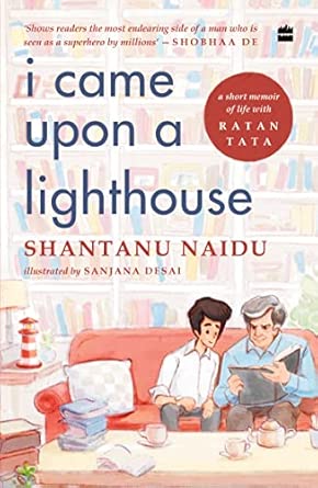 I Came Upon a Lighthouse: A Short Memoir of Life with Ratan Tata