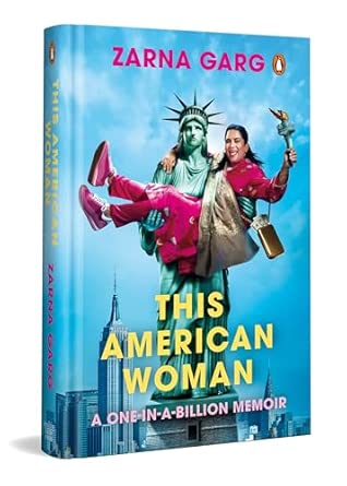 THIS AMERICAN WOMAN: A One-in-a-Billion Memoir | The Inspiring Journey of Zarna, From Indian Streets to Stand-Up Comedy Stardom