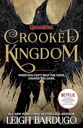 SIX OF CROWS: CROOKED KINGDOM (B PB)
