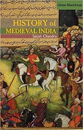 History Of Medieval India 1st Edition  (Paperback, Satish Chandra)