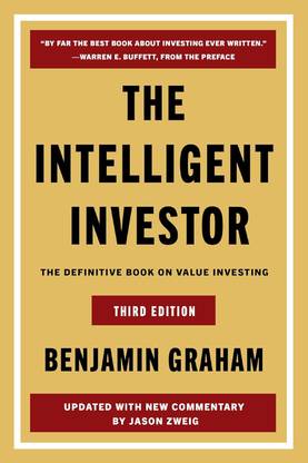 The Intelligent Investor : The Definitive Book on Value Investing (Third Edition)  (Hardcover, Benjamin Graham, Jason Zweig)